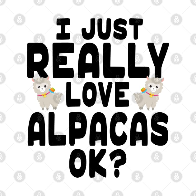 I Love Alpacas - Alpaca Lover by HeartsandFlags