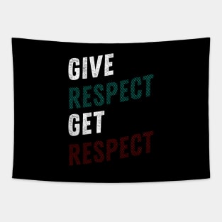 GIVE RESPECT GET RESPECT Tapestry