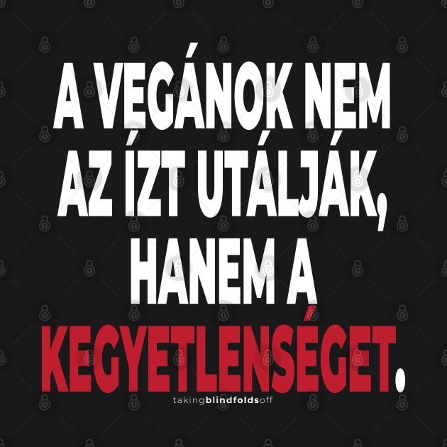 Vegán Aktivista Grafika #takingblindfoldsoff 25 magyar by takingblindfoldsoff