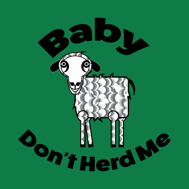 Baby, Dont Herd Me by acurwin