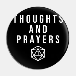 D20 Critical Fail 1 Thoughts and Prayers Pin