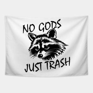 No Gods Just Trash Tapestry