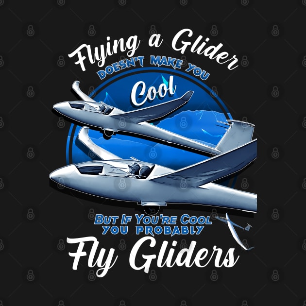 Fly a Glider Engineless Airplane Gliders with a cool Saying. by aeroloversclothing