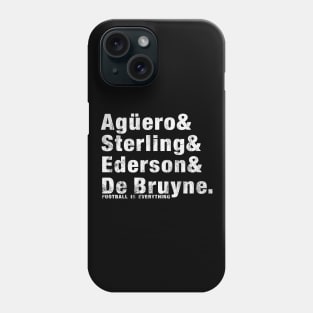 Football Is Everything - Aguero Sterling Ederson De Bruyne Phone Case