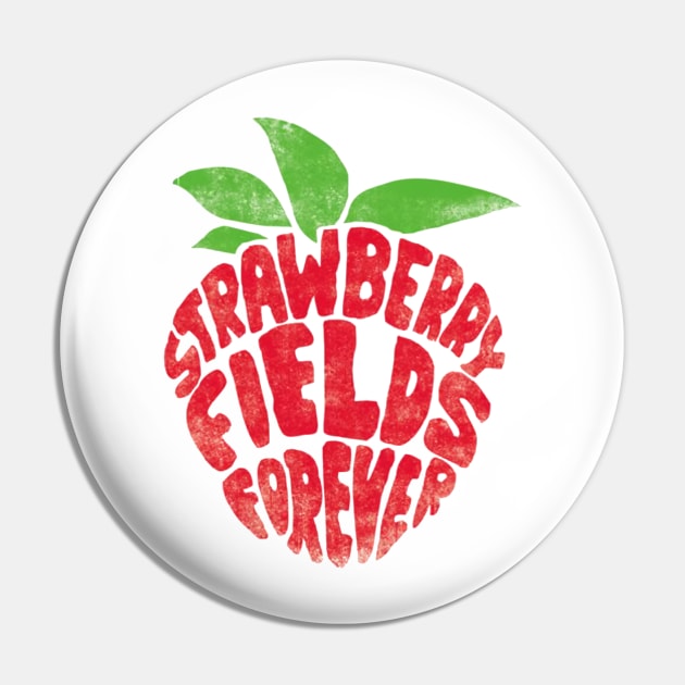 Strawberry Fields Forever Pin by MucisianArt