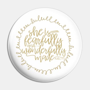 She Is Fearfully and Wonderfully Made Pin