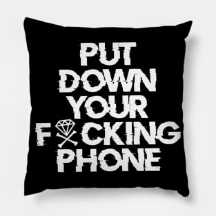 Put Down Your Fxcking Phone Pillow