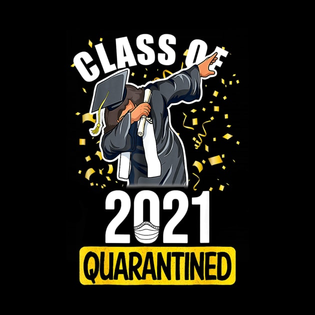 Class Of 2021 Quarantined Funny Tee College Graduation Gift by Olegpavlovmmo