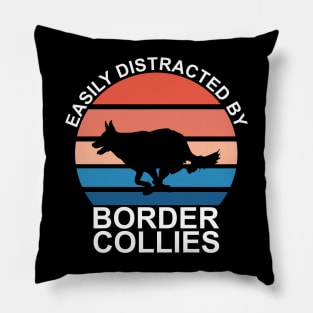 Easily Distracted By Border Collies Pillow