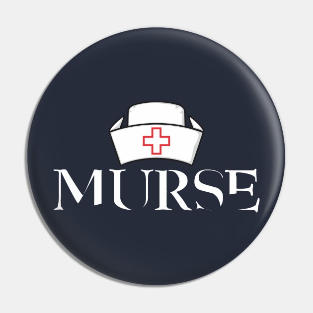 Murse - Male nurse - Heroes Pin by Crazy Collective