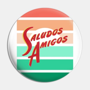 Saludos Amigos! Pin