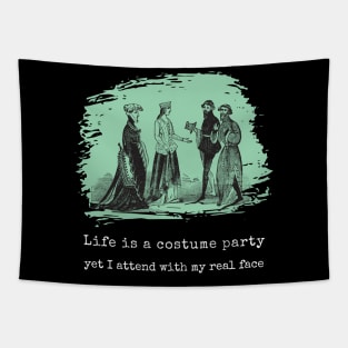Life is costume party Tapestry