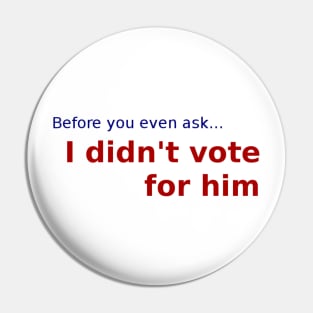 Didn't vote for Trump Pin