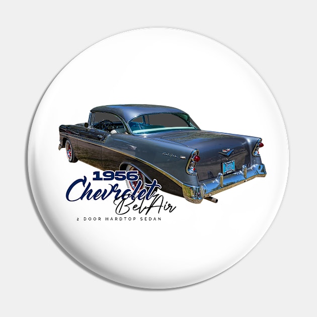 1956 Chevrolet Bel Air 2 Door Hardtop Pin by Gestalt Imagery