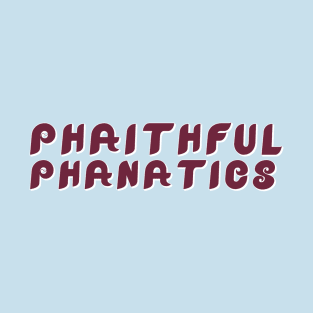 Phaithful Phanatics Maroon T-Shirt