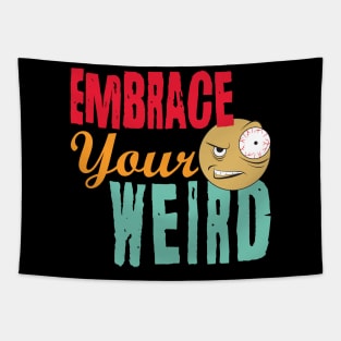 Embrace Your Weird Tapestry