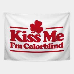 Kiss me I'm colorblind - St. Patricksday Irish Tapestry