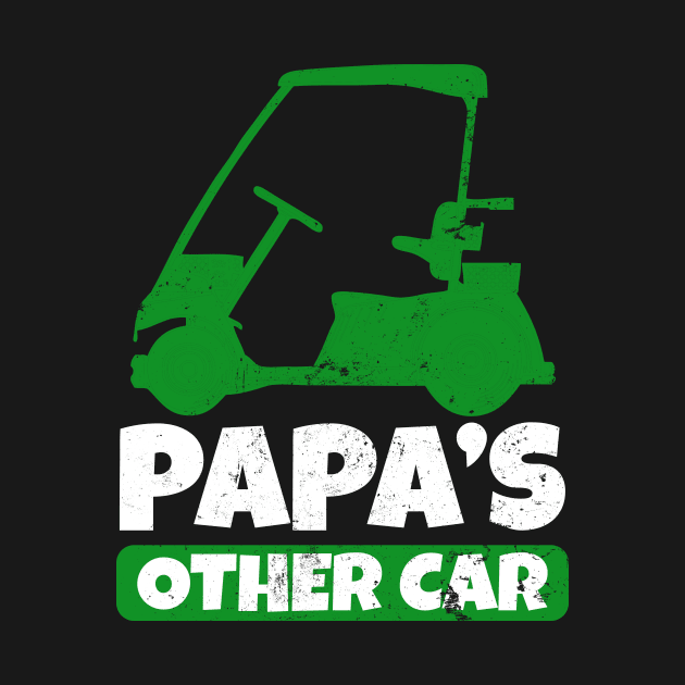 Papa Golf Shirt | Papas Other Car Golf Cart Gift by Gawkclothing