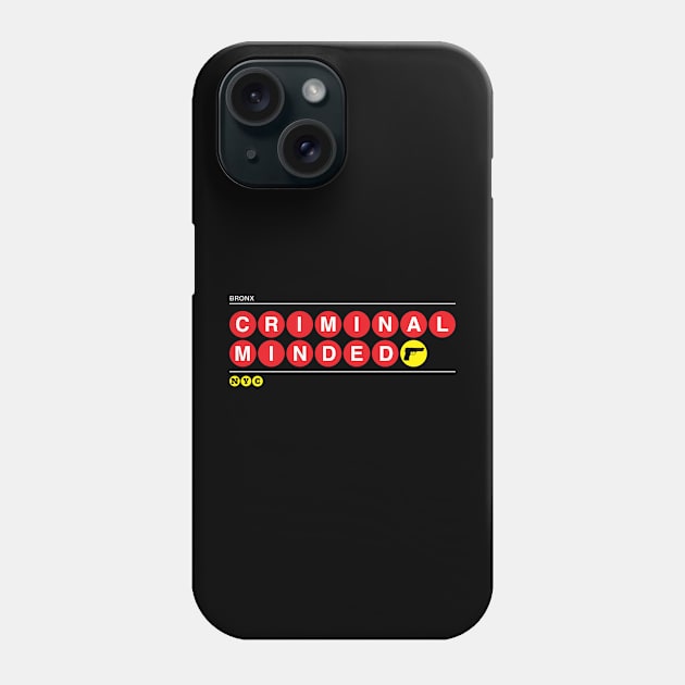 Criminal Minded Phone Case by nycsubwaystyles