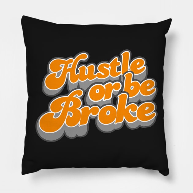 hustle Pillow by NineBlack