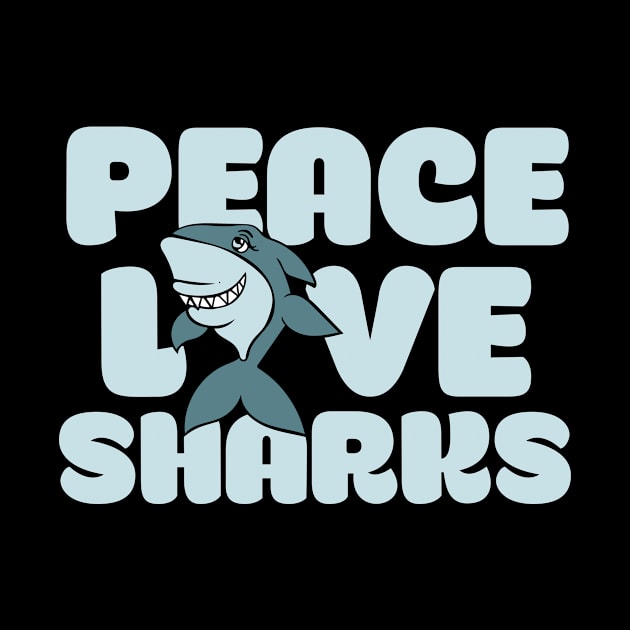 Peace love SHARKS by bubbsnugg