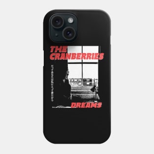 The Cranberries dreams Phone Case