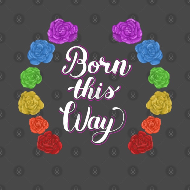 Born this Way by Shelby Ly Designs