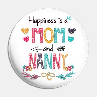 Happiness Is A Mom And Nanny Wildflower Happy Mother's Day Pin