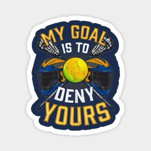 Lacrosse My Goal Is To Deny Your LAX Magnet