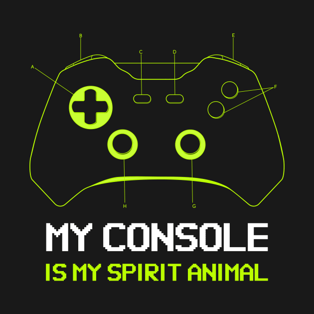 My console is my spirit animal, Funny Gamer by Kamran Sharjeel