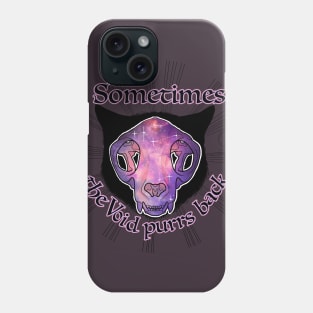 Sometimes the void purrs back Phone Case