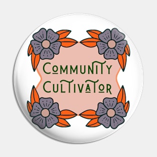 Community Cultivator Pin