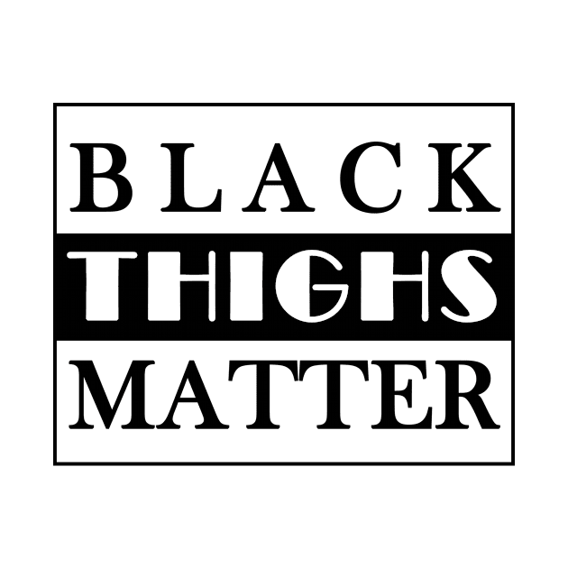 Black Thighs Matter 3 by Cards By Harris