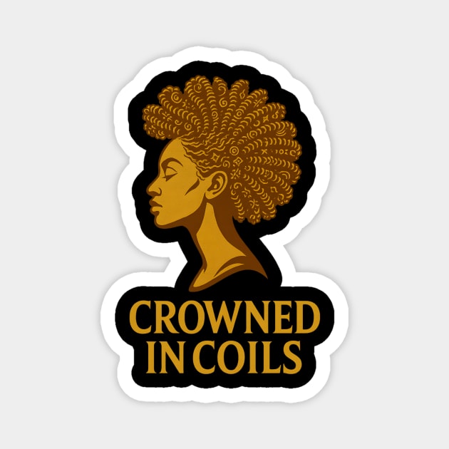 Crowned In Coils Magnet by Roots In Royalty