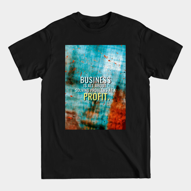Discover Solving Problems at Profit - Business - T-Shirt