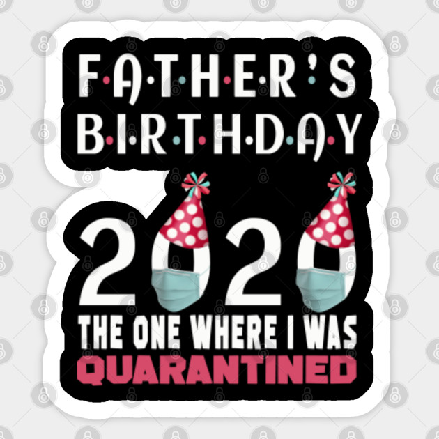 Get Wallpaper Fathers Day 2020 Quarantine Fathers Day Quarantined Sticker Free HD