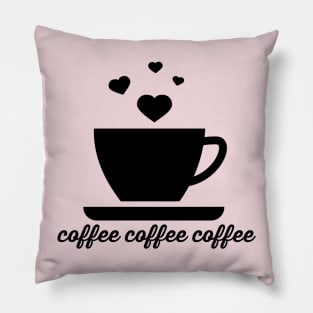 coffee coffee coffee - hearts mug Pillow