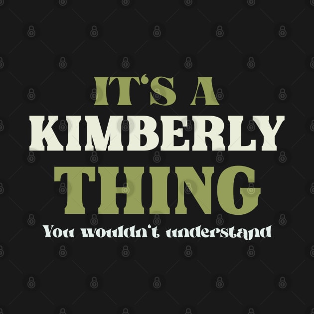 It's a Kimberly Thing You Wouldn't Understand by Insert Name Here