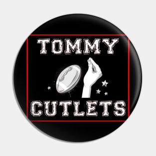 Tommy Cutlets Pin