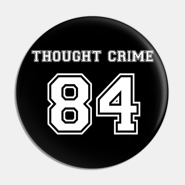 1984 - Thought Crime Pin by artpirate