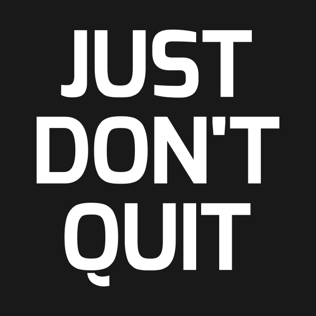 Just don't quit by Word and Saying