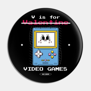 V Is For Video Games Funny Valentines Day Gamer Pin