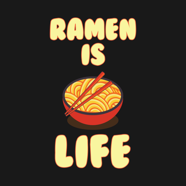 Ramen is Life by igdali1