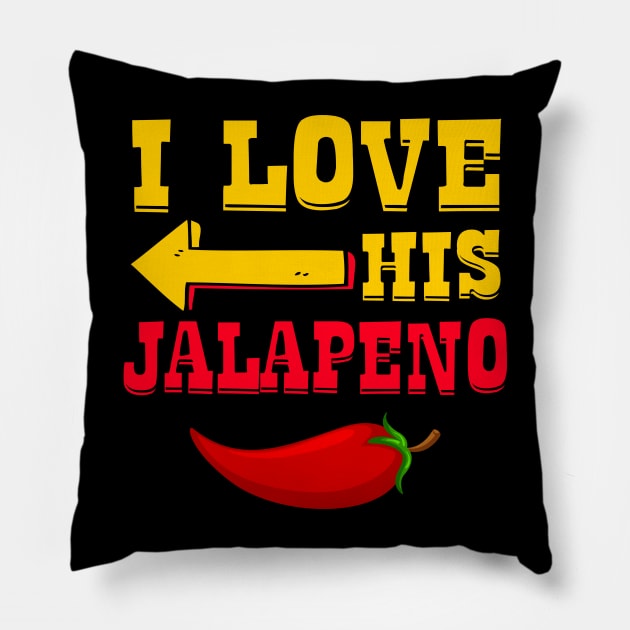 I Love His Jalapeno Matching Couple Pillow by catador design