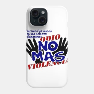 No Más Odio Phone Case