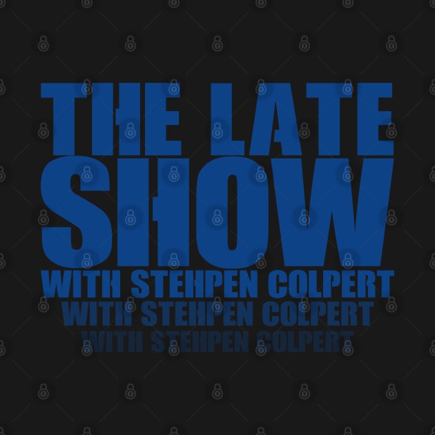 The Late Show Stephen Colbert by Your Design