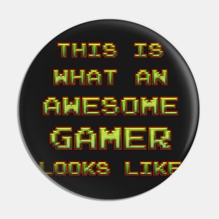 This Is What An AWESOME GAMER Looks Like Pin