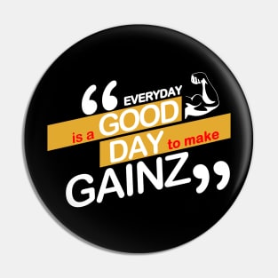 Make Gainz Everyday! Pin