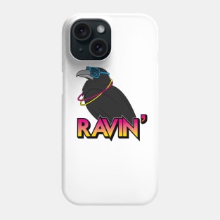 Ravin' Phone Case