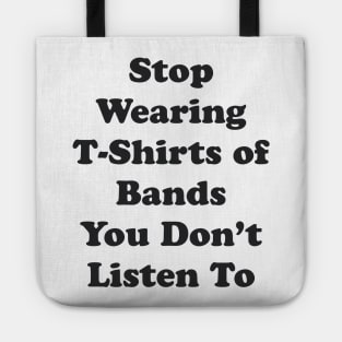 Stop wearing t-shirts Tote